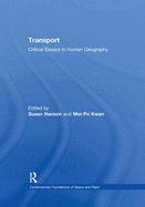 Transport: Critical Essays in Human Geography