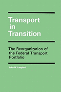 Transport in Transition: The Reorganization of the Federal Transport Portfolio