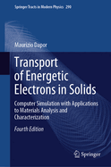 Transport of Energetic Electrons in Solids: Computer Simulation with Applications to Materials Analysis and Characterization