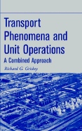 Transport Phenomena and Unit Operations: A Combined Approach