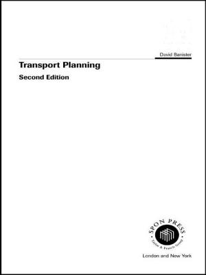 Transport Planning: In the Uk, USA and Europe - Banister, David