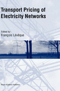 Transport Pricing of Electricity Networks - Lvque, Franois (Editor)