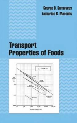 Transport Properties of Foods - Saravacos, George D, and Maroulis, Zacharias B