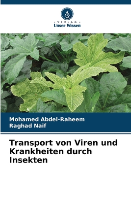 Transport von Viren und Krankheiten durch Insekten - Abdel-Raheem, Mohamed, and Naif, Raghad
