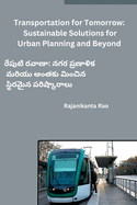 Transportation for Tomorrow: Sustainable Solutions for Urban Planning and Beyond