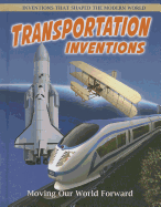 Transportation Inventions: Moving Our World Forward