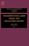 Transportation Labor Issues and Regulatory Reform: Volume 10