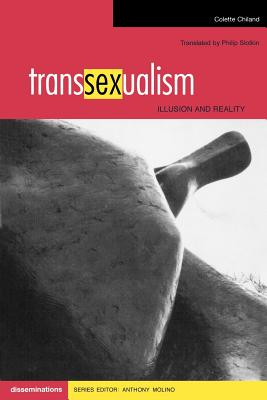 Transsexualism: Illusion and Reality - Chiland, Colette