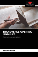 Transverse Opening Modules