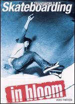 TransWorld Skateboarding: In Bloom