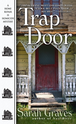Trap Door: A Home Repair Is Homicide Mystery - Graves, Sarah