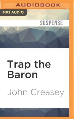 Trap the Baron - Creasey, John, and Prekopp, Carl (Read by)