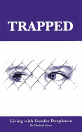 Trapped: Living with Gender Dysphoria
