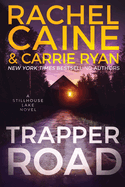 Trapper Road: A Stillhouse Lake Novel