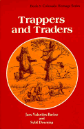 Trappers and Traders Colorado Heritage