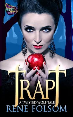 Trapt: A Twisted Wolf Tale (A Red Hot Cajun Nights Story) - Folsom, Rene