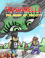 Trasharella: The enemy of the city