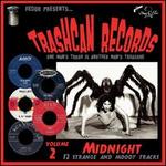 Trashcan Records, Vol. 2: Midnight