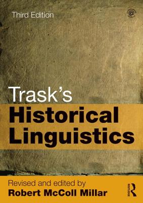 Trask's Historical Linguistics - Millar, Robert McColl, and Trask, R L