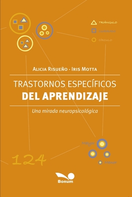 Trastornos Espec?ficos Del Aprendizaje: Una Mirada Neuropsicol?gica By ...