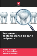Tratamento contempor?neo da crie incipiente