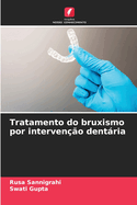 Tratamento do bruxismo por interven??o dentria