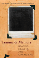 Trauma and Memory: Reading, Healing, and Making Law