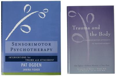 Trauma and the Body/Sensorimotor Psychotherapy Two-Book Set - Ogden, Pat