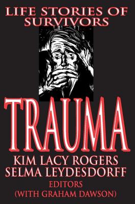 Trauma: Life Stories of Survivors - Leydesdorff, Selma