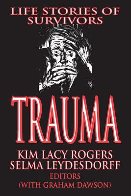 Trauma: Life Stories of Survivors - Leydesdorff, Selma