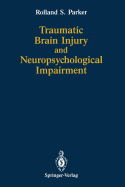 Traumatic Brain Injury and Neuropsychological Impairment: Sensorimotor, Cognitive, Emotional and Adaptive Problems of Children and Adults