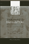 Traumatic Encounters: Holocaust Representation and the Hegelian Subject