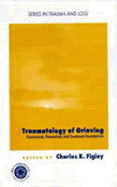 Traumatology of Grieving: Conceptual, Theoretical, and Treatment Foundations