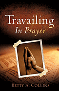 Travailing in Prayer