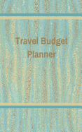 Travel Budget Planner: Vacation Savings Planning and Trip Expense Tracker Log Book For Up To 14 Days, Coastal Colors Cover