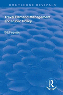 Travel Demand Management and Public Policy