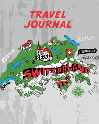 Travel Journal: Kid's Travel Journal. Simple, Fun Holiday Activity Diary And Scrapbook To Write, Draw And Stick-In. (Switzerland Map, Vacation Notebook, Swiss Adventure Log) - Journals, Pomegranate