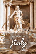 Travel Planner: Italy Travel Organizer and Vacation Planner for 28 Trips - Checklists, Trip Itinerary, Notes and More - Convenient, Travel Sized Notebook
