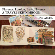 Travel Sketchbook: / Florence, London, Paris, Florence