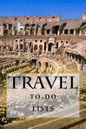 Travel To-Do Lists Book: Stay Organized