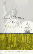 Travel Writing and Empire: Postcolonial Theory in Transit