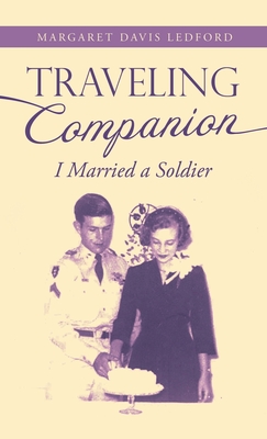 Traveling Companion: I Married a Soldier - Ledford, Margaret Davis