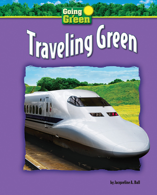 Traveling Green - Ball, Jacqueline A