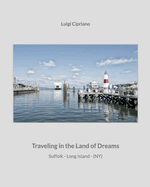 Traveling in the Land of Dreams: Long Island - Suffolk - NY