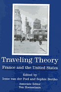 Traveling Theory: France and the United States - Hoenselaars, A J, and Bertho, Sophi, and Van Der Poel, Ieme