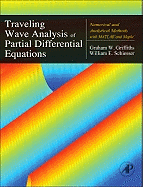 Traveling Wave Analysis of Partial Differential Equations: Numerical and Analytical Methods with MATLAB and Maple
