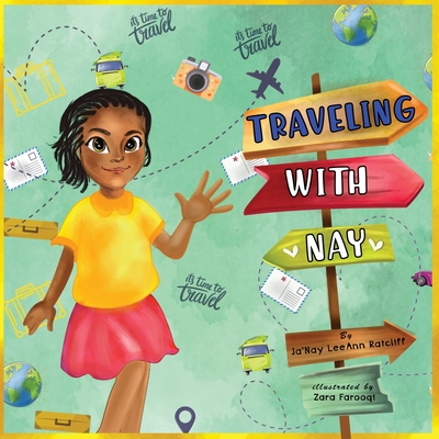Traveling with Nay - Ratcliff, Ja'nay Leeann