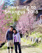 Travelling to Smangus 2018: Smangus's Breath-Taking Natural Beauty