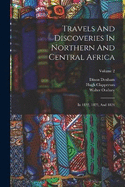 Travels And Discoveries In Northern And Central Africa: In 1822, 1823, And 1824; Volume 2