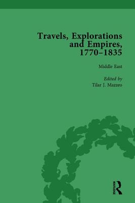 Travels, Explorations and Empires, 1770-1835, Part I Vol 4: Travel Writings on North America, the Far East, North and South Poles and the Middle East - Fulford, Tim, and Kitson, Peter J, and Youngs, Tim